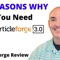 11 Reasons Why you Need Article Forge - article forge review Training Tutorial Article Forge 3.0