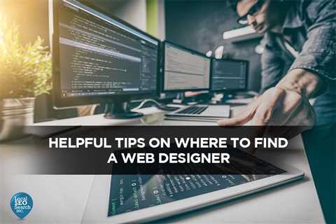 Helpful Tips On Where To Find A Web Designer - Digital Marketing Journals Hong Kong - Search Engine ..