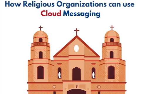 How Religious Organizations can use Cloud Messaging | by Cloud Ladder Consulting | Dec, 2021 -..