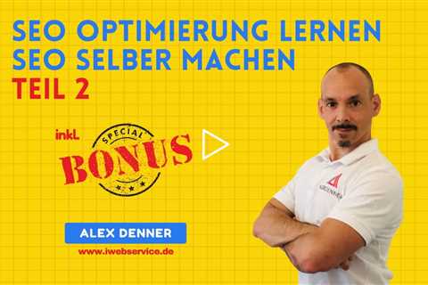 #2 SEO Optimierung lernen 🎓 SEO selber machen - kostenlos mit Alex Denner