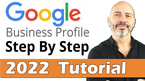 Google My Business Profile Set Up - 2022 Step By Step Tutorial For Best Results