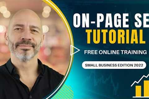 On Page SEO Tutorial For Small Businesses (2022 Edition) - 11 Simple Ways to Boost Your Rankings