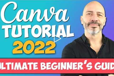 CANVA TUTORIAL – How to use CANVA in 2022 (Beginner’s guide)