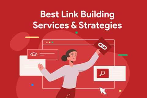 Link-building services: 10 best companies to improve your SEO
