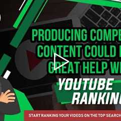 How To Rank Youtube Videos With Compelling Content.