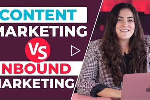 Which Should You Choose? Inbound Marketing vs Content Marketing