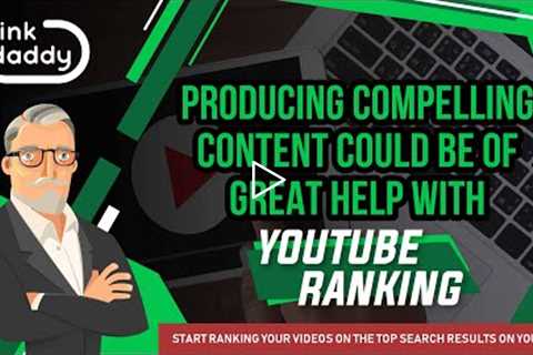 How To Rank Youtube Videos With Compelling Content.