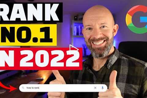 Top 7 SEO Tips For 2022: How To Rank Your Website No.1