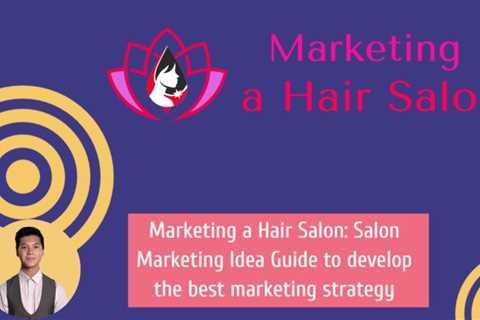 Marketing a hair salon - Salon marketing idea guide