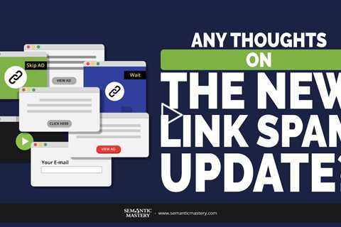 Any Thoughts On The New Link Spam Update?