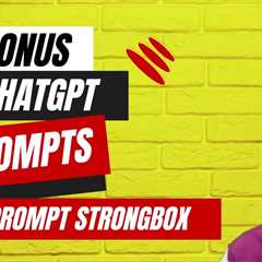 bonus chatgpt prompts for prompt strongbox