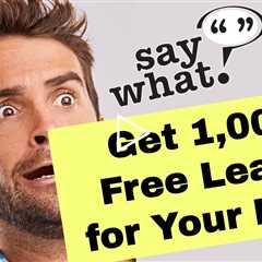 How to Generate Leads for MLM  - Get 1,000 FREE Leads for Your MLM Network Marketing Business