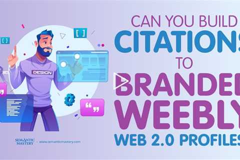 Can You Build Citations To Branded Weebly Web 2.0 Profiles?