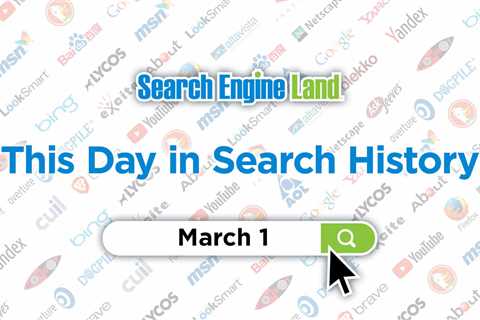 This day in search marketing history: March 1