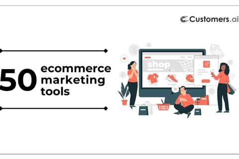 50 Ecommerce Marketing Tools to Boost Revenue in 2024