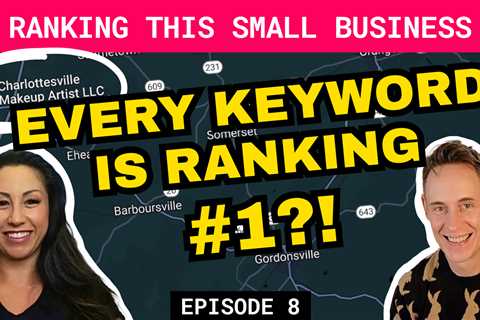 Get RANKED on Google Maps – E8 – Can You Rank #1 in the Local Pack for Every Keyword?