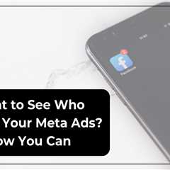 Want to See Who Clicked Your Meta Ads? Now You Can