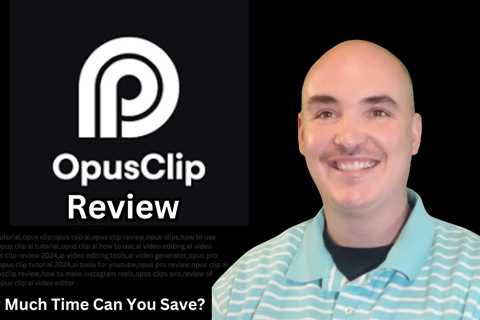 Opus Clip Review – Full Opus Pro Review Demo Tutorial Training – How Much Time Can You Save