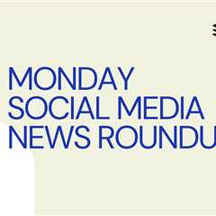 Monday Social Media News Roundup: Week of October 23rd