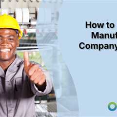 How to Market a Manufacturing Company in 2024