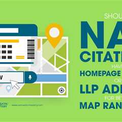 Should NAP Citations Have Homepage Address Or LLP Address For Better Map Rankings?