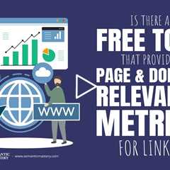 Is There A Free Tool That Provides Page And Domain Relevance Metrics For Links?