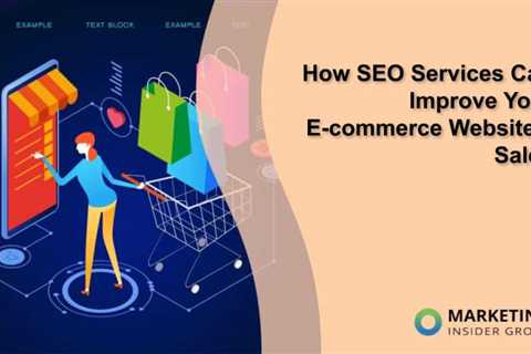 How SEO Services Can Improve Your E-commerce Website’s Sales