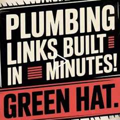 Local SEO Domination: Plumbing Links Built in 20 Minutes!