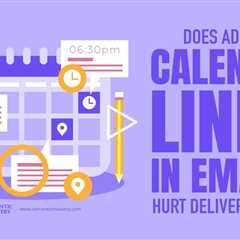 Does Adding Calendly Links in Emails Hurt Deliverability?