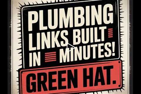 Local SEO Domination: Plumbing Links Built in 20 Minutes!
