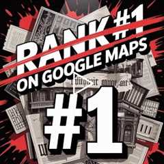 Rank #1 on Google Maps: Dominate Local SEO