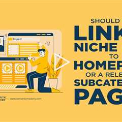 Should You Link a Niche Edit to Homepage or a Relevant Subcategory Page?