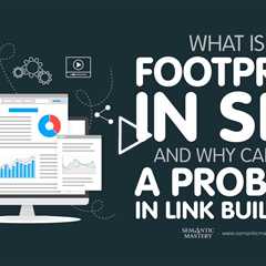 What Is a Footprint in SEO and Why Can It Be a Problem in Link Building?