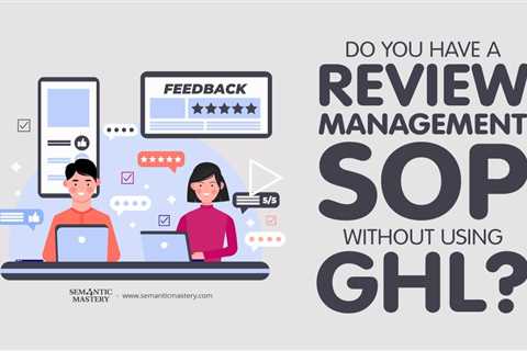 Do You Have a Review Management SOP Without Using GHL?
