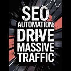 SEO Automation: 250+ Websites Driving Massive Traffic!