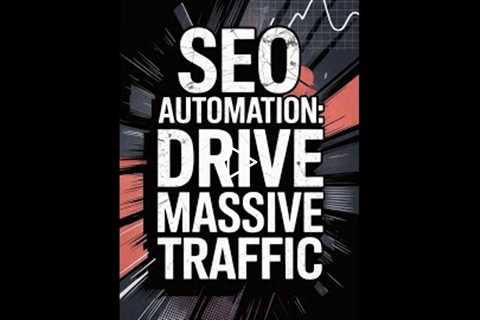 SEO Automation: 250+ Websites Driving Massive Traffic!