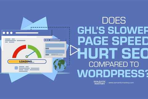 Does GHL’s Slower Page Speed Hurt SEO Compared to WordPress