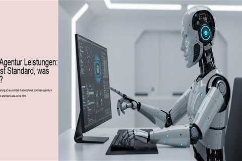 SEO Agentur Leistungen: Was ist Standard, was Extra?