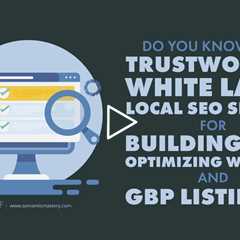 Do You Know Any White Label Local SEO Service For Building And Optimizing Websites And GBP Listings?