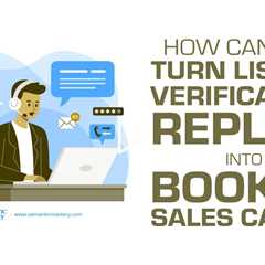 How Can You Turn Listing Verification Replies Into Booked Sales Calls?